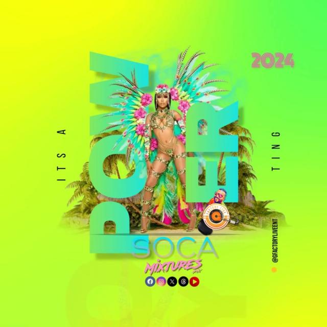 MIXTURES MIX SOCA 2024 ITS A POWER TING.. Mixed by Gfactorylive by