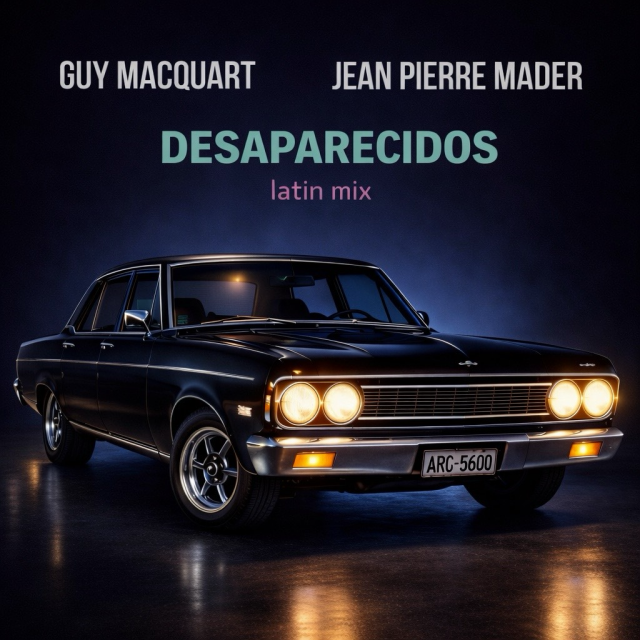 Guy Macquart feat Jean Pierre Mader - Desaparecidos (latin mix)