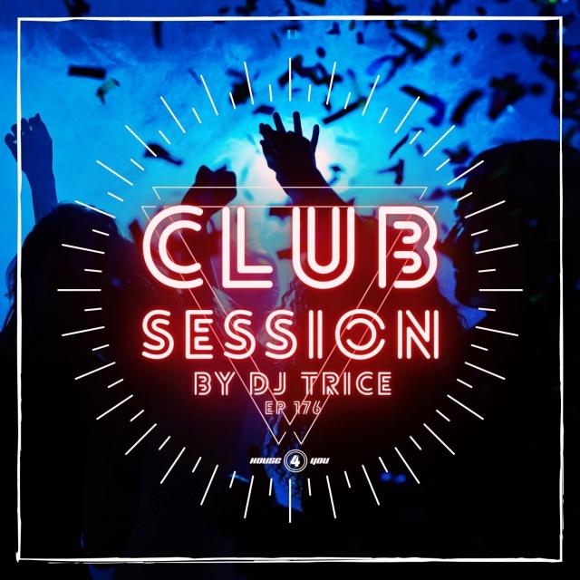 House 4 You Club Session Special Guest Dj Trice EP 176