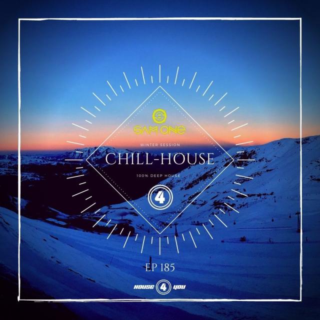 House 4 You Chill House Session Ep 185 By Sam One Dj