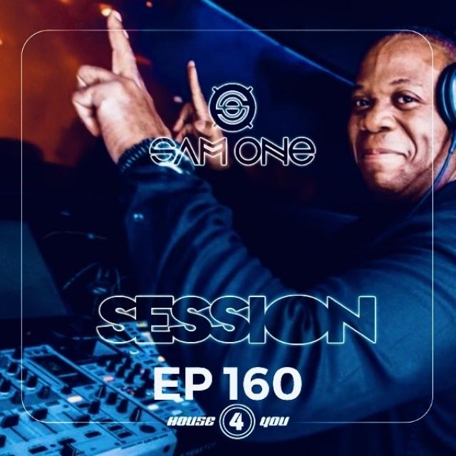 House 4 You Club Session by Sam One Dj  EP 160