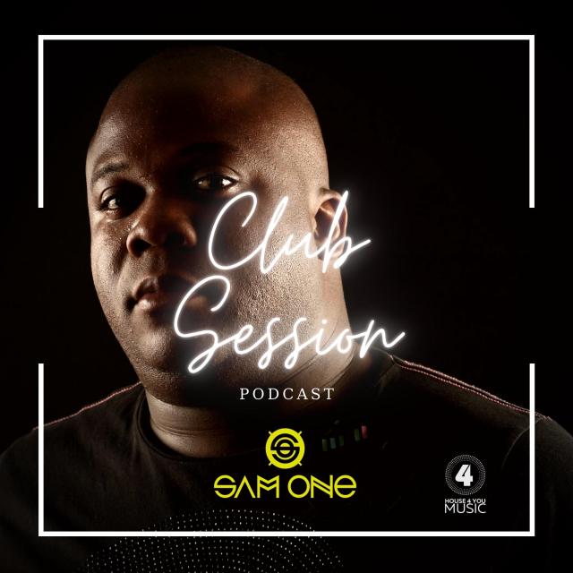 Club Session - Sam One Dj Afro House Party Set episode artwork