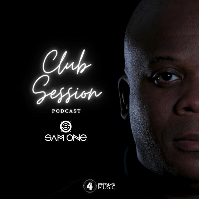 Sam One | Club Session | House 4 You Music