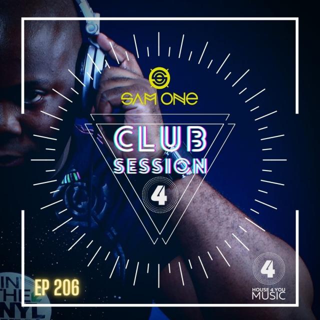 House 4 You Club Session By Sam One Dj EP 206