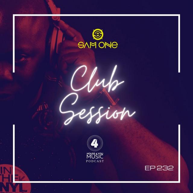 House 4 You Club Session Ep 232 By Sam One Dj