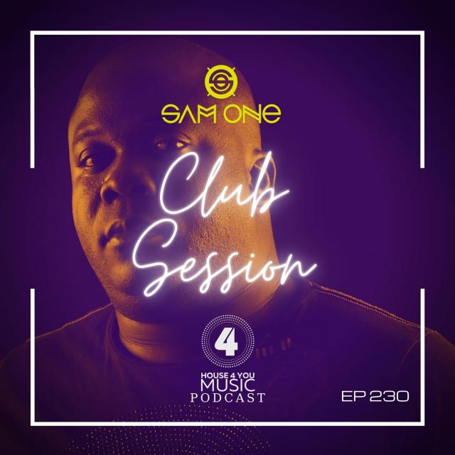 Club House Session Ep 230 By Sam One