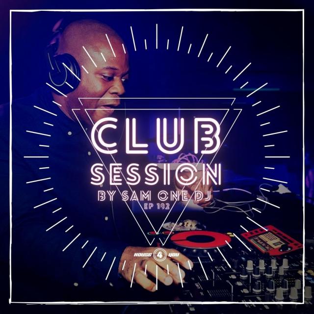 Sam One | Club Session | House 4 You Music
