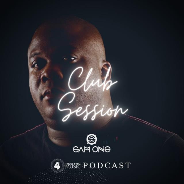 Sam One | Club Session | House 4 You Music