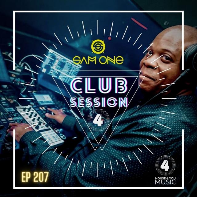 House 4 You Club Session By Sam One Dj EP 207