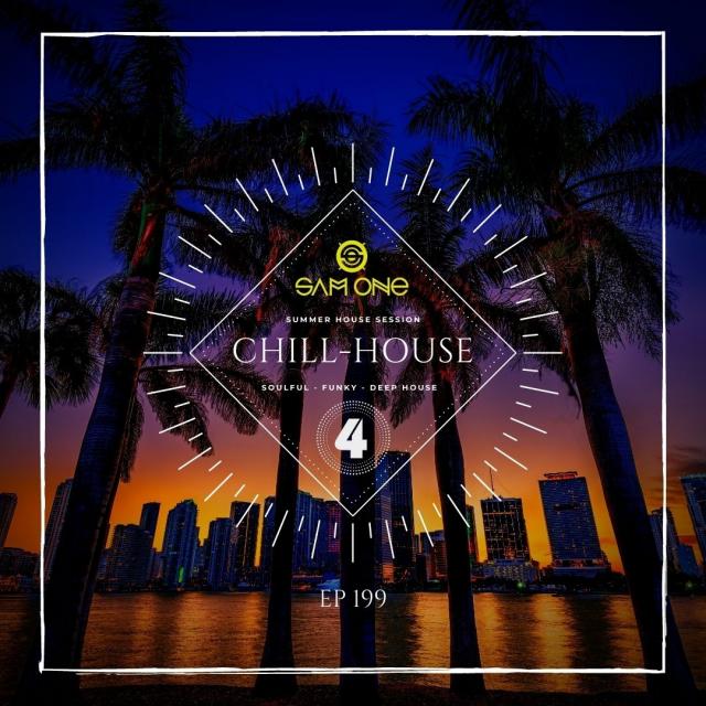 Chill House Summer Session 2 By Sam One EP 199