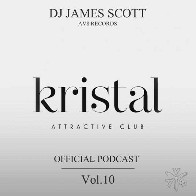 Dj James Scott - Kristal Vol.10 (Mix Live)