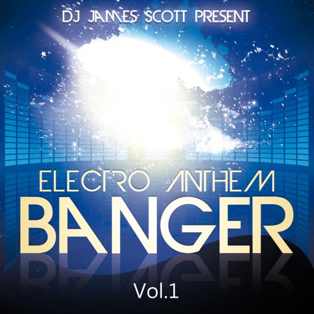 Dj James Scott - EDM Banger Vol.1 (Mix Live)