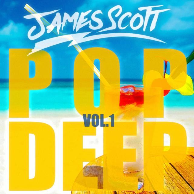 Dj James Scott - POP & DEEP Vol.1 (Mix Live)