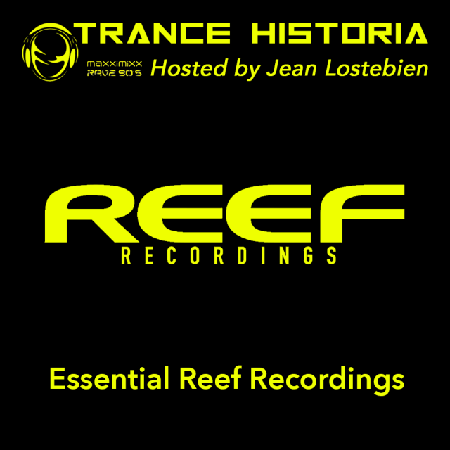 Trance Historia - Essential Reef Recordings episode artwork