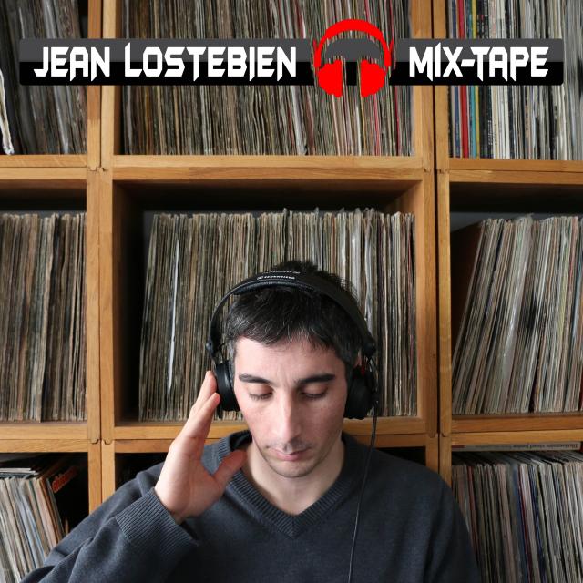 Jean Lostebien : Mix-Tape Official Podcast