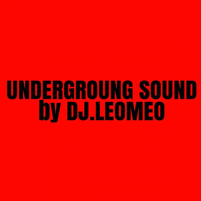 UNDERGROUND SOUND by DJ.LEOMEO episode artwork