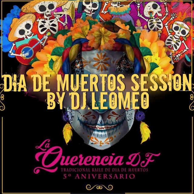 DIA DE MUERTOS SESSION by DJ.LEOMEO episode artwork