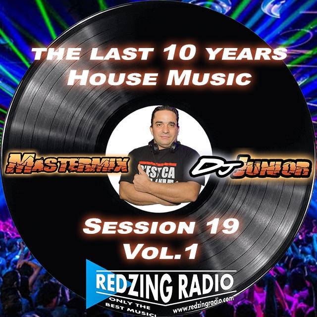the last 10 years House Music Session 1 Vol.19 episode artwork