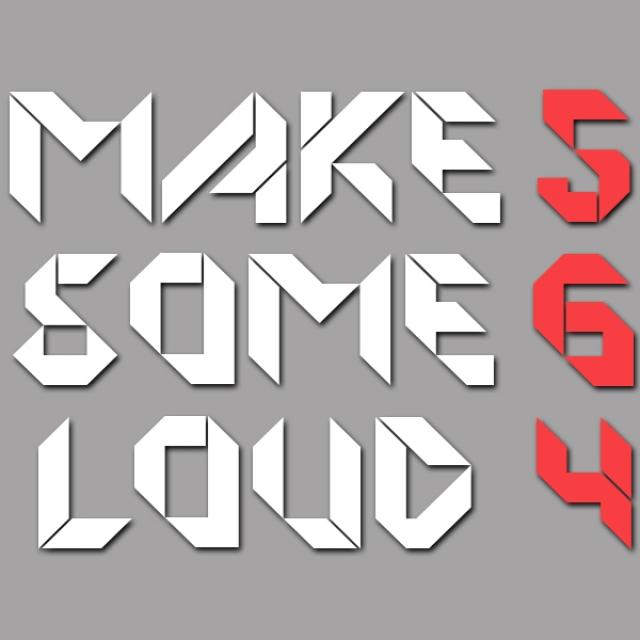 Make Some Loud
