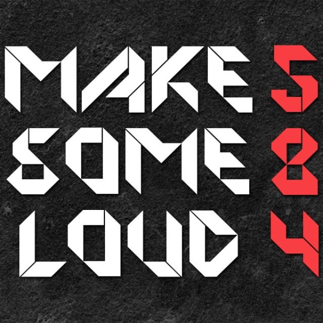 Make Some Loud