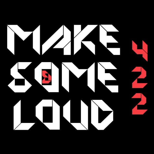 Make Some Loud