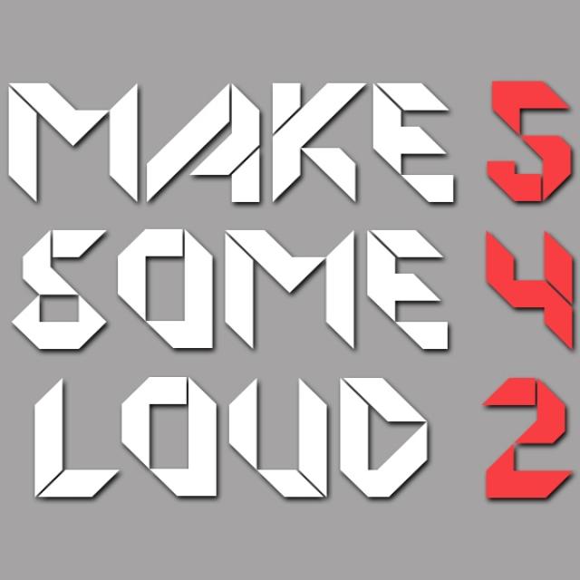 Make Some Loud