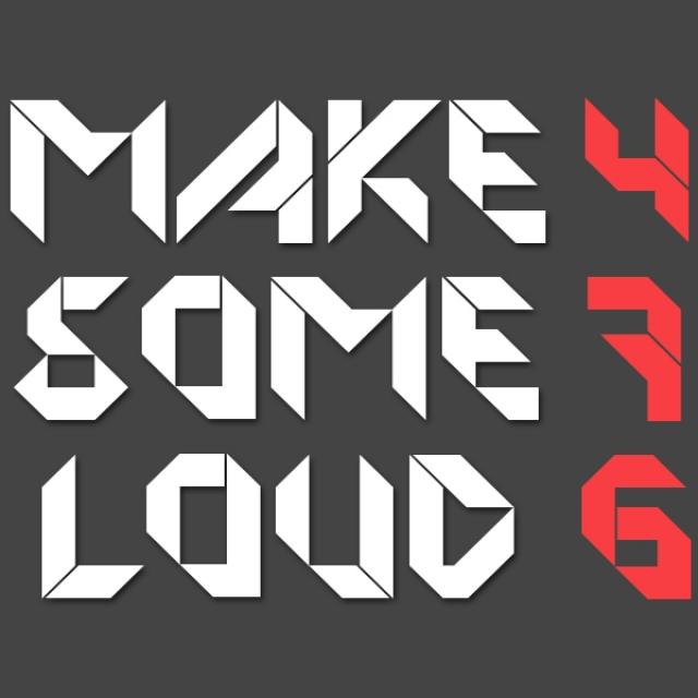 Make Some Loud
