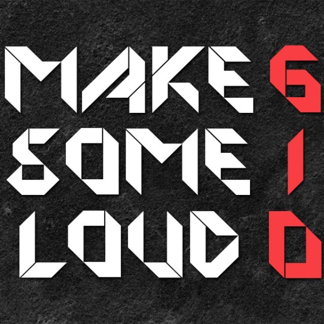 Make Some Loud