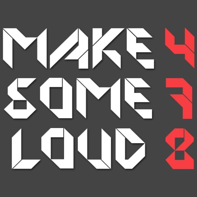 Make Some Loud