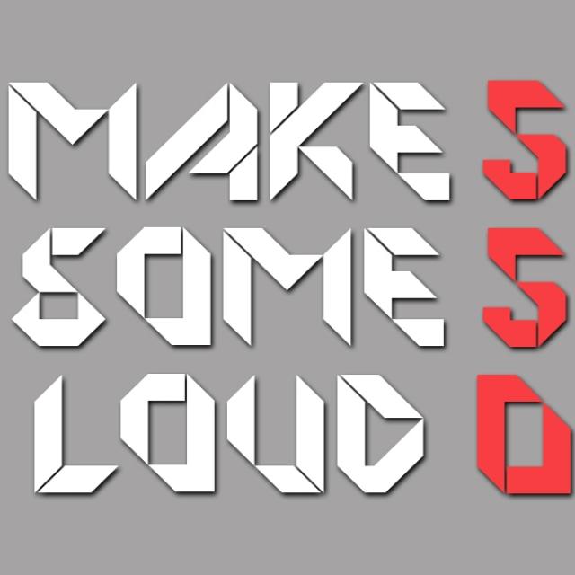 Make Some Loud