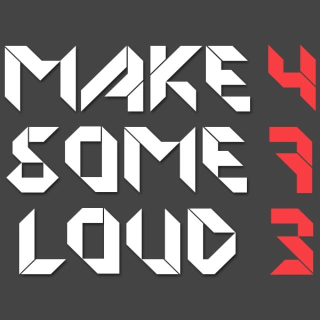 Make Some Loud