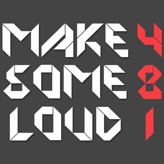 Make Some Loud