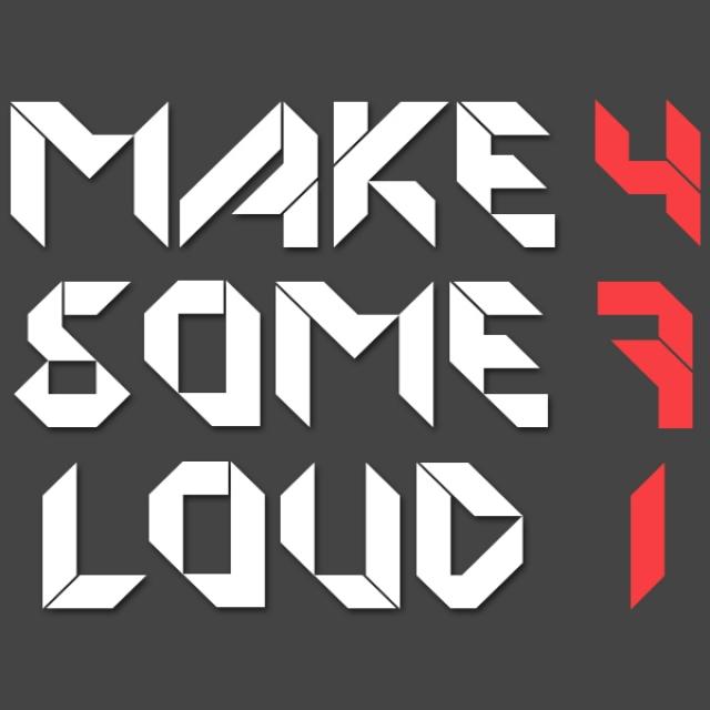 Make Some Loud