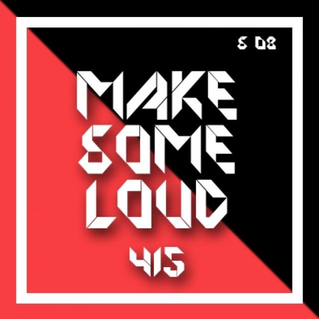 Make Some Loud