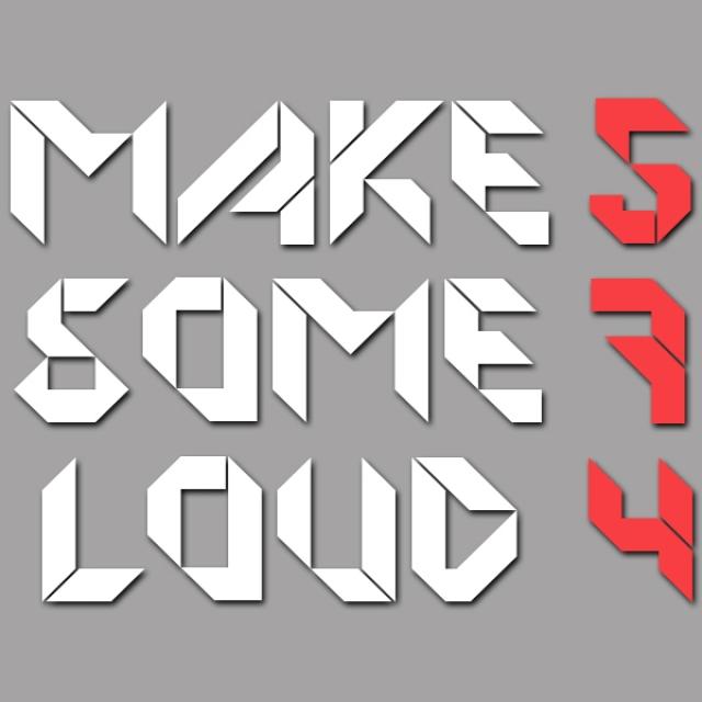 Make Some Loud