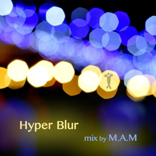 Hyper Blur (Afro / Melodic / Organic House)