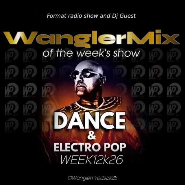 WANGLERMIX WEEK12 K26 DANCE & ELECTRO POP episode artwork