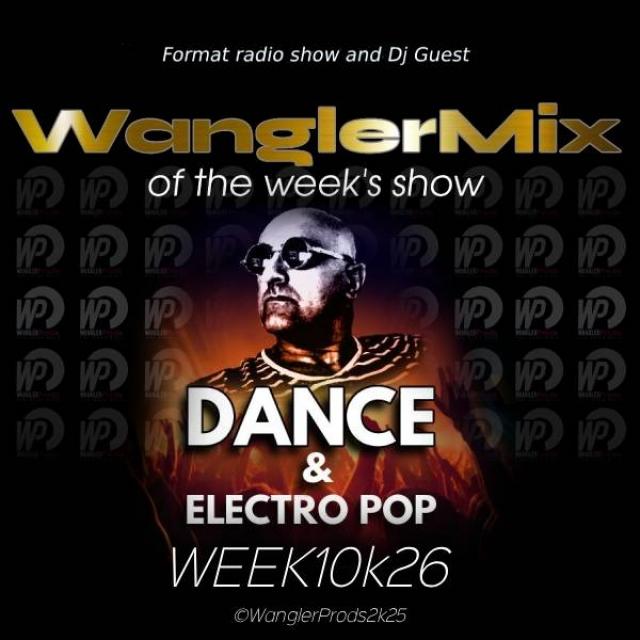 WANGLERMIX WEEK10 K26 DANCE & ELECTRO POP episode artwork