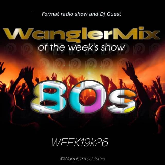 WANGLERMIX WEEK19 K26 80S vs radio episode artwork