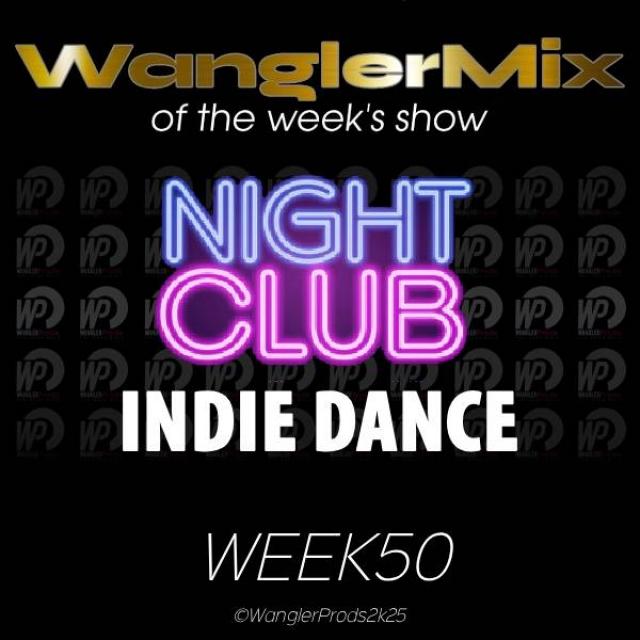 WANGLERMIX INDIE DANCE  WEEK50 2K25 episode artwork