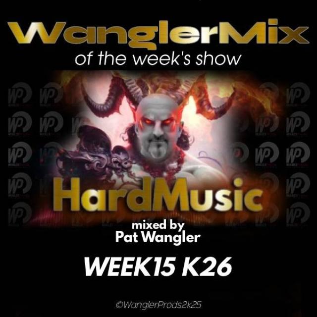 WANGLERMIX WEEK15 K26 HARD MUSIC episode artwork