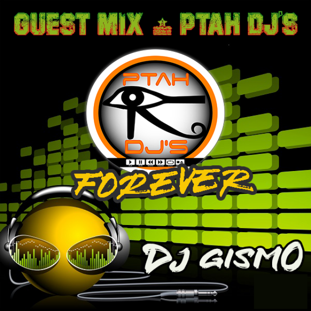 Dj Gismo - Ptah Dj's Forever (Guest Mix 4 Ptah Dj's) by Team Ptah Dj's ...