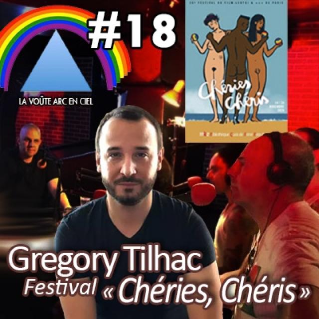 La Voûte Arc en Ciel #18 - Grégory Tilhac, Programmateur du festival « Chéries Chéris » episode artwork