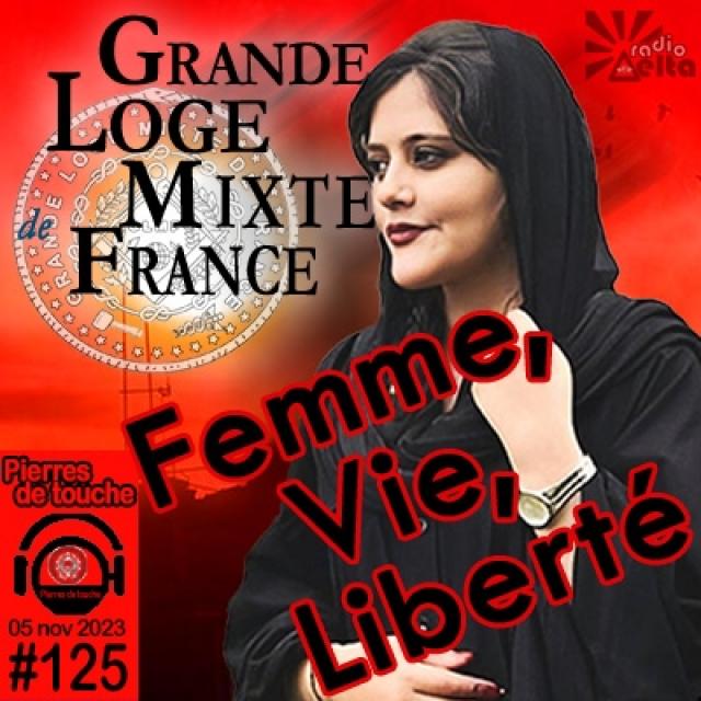 GLMF - Pierres de touche #125 - Femme, Vie, Liberté - 05 novembre 2023