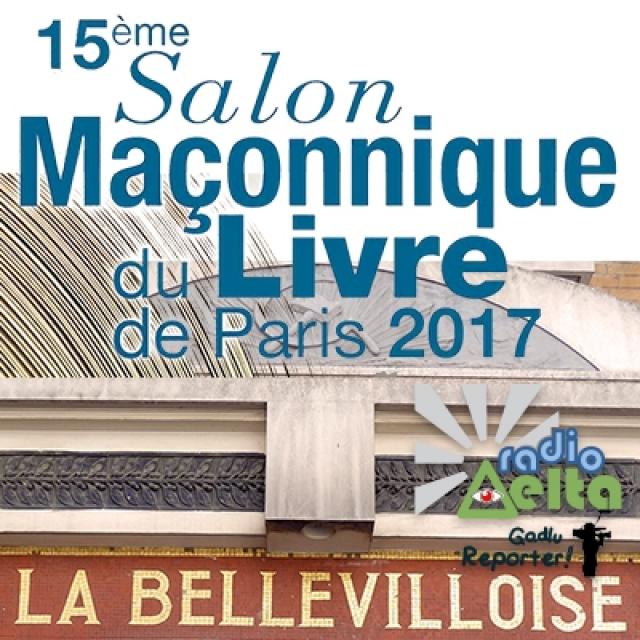 Gadlu Reporter n°3 - 18 et 19 novembre 2017 - 15ème Salon maçonnique du livre de Paris 2017, à la Bellevilloise episode artwork