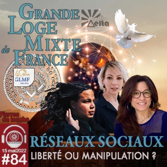 GLMF - Pierres de touche #84 - Réseaux sociaux, liberté ou manipulation - 15 mai 2022 episode artwork