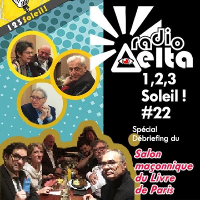 1,2,3, Soleil ! #22 – 30 novembre 2018 – Débrief du salon maçonnique du livre de Paris 2018 à la Bellevilloise episode artwork