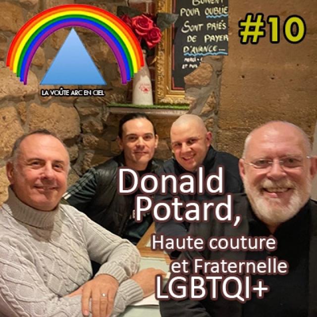 La Voûte Arc en Ciel #10 - Donald Potard, entre Haute couture et Fraternelle LGBTQI+ episode artwork