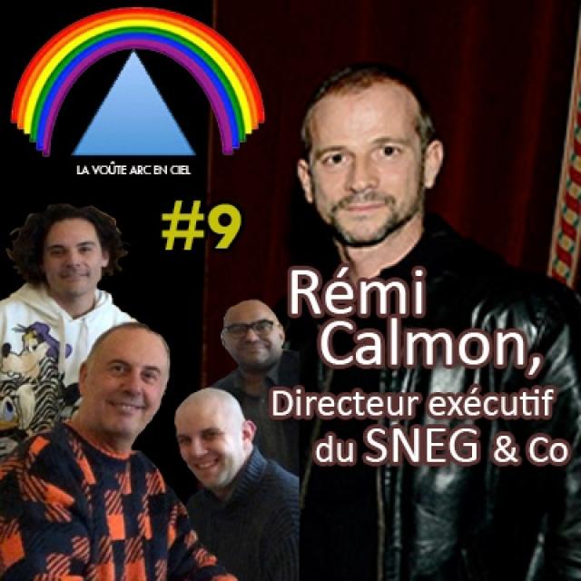 La Voûte Arc en Ciel #9 - Rémi Calmont, Directeur du SNEG & Co episode artwork
