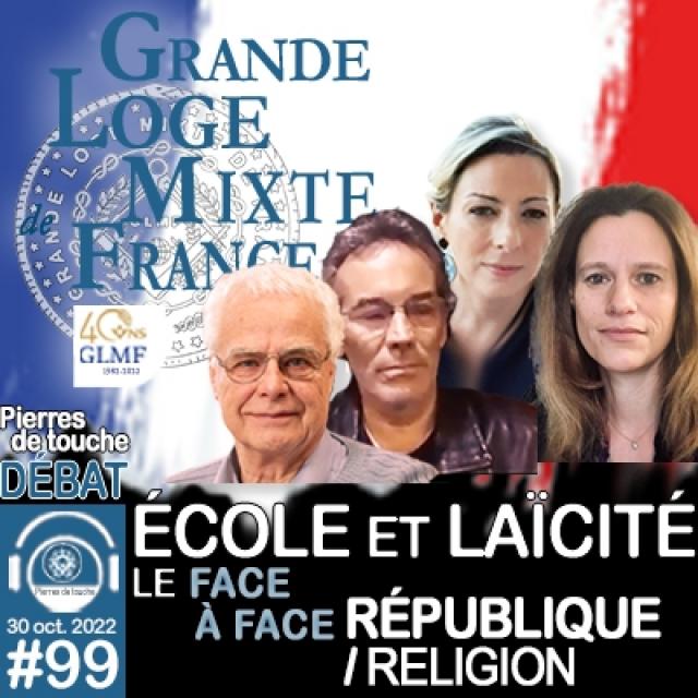 GLMF - Pierres de touche #99 - Débat - École et Laïcité - le face à face République - religion - 30 octobre 2022 episode artwork